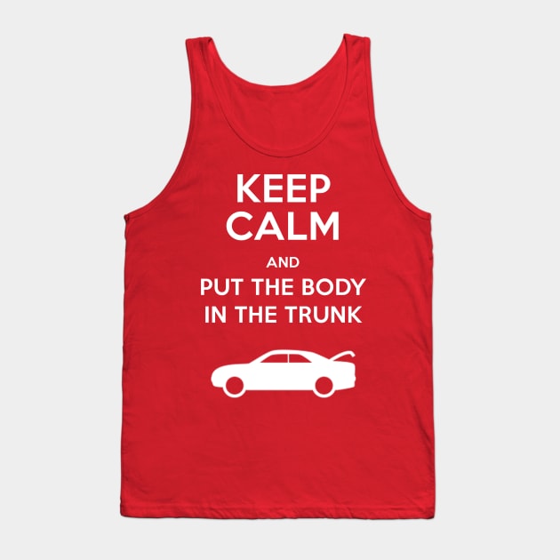 Keep Calm Trunk - "Dirty Riches" Tank Top by dragonheartfilms